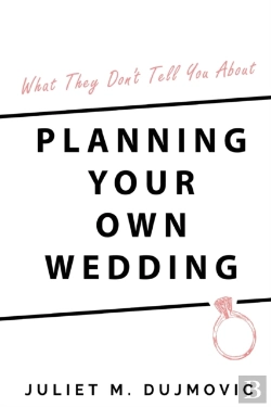 Bertrand.pt - What They Don'T Tell You About Planning Your Own Wedding
