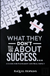 What They Don'T Tell You About Success