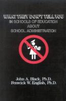 What They Don'T Tell You In Schools Of Education About School Administration