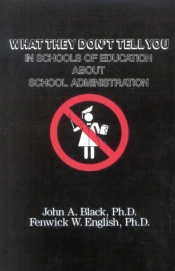 What They Don'T Tell You In Schools Of Education About School Administration