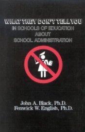 What They Don'T Tell You In Schools Of Education About School Administration