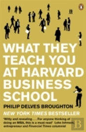 What They Teach You At Harvard Business School