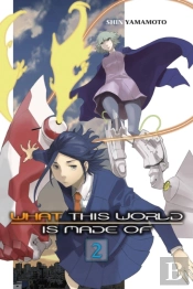 What This World Is Made Of, Vol. 2