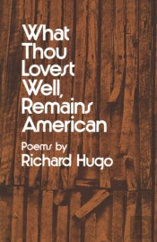 What Thou Lovest Well, Remains American