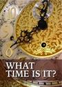 What Time Is It?