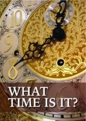 What Time Is It?