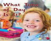 What Time Of Day Is It?