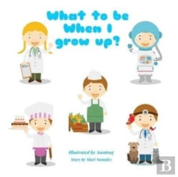 Bertrand.pt - What To Be When I Grow Up : English Edit
