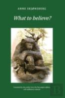 What To Believe?