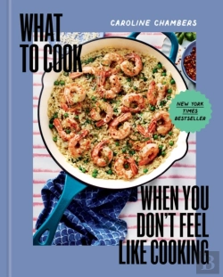 Bertrand.pt - What To Cook When You Don'T Feel Like Cooking - A Cookbook