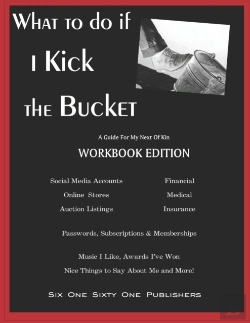 Bertrand.pt - What To Do If I Kick The Bucket - A Guide For My Next Of Kin - Workbook Edition