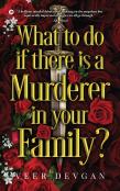 What To Do If There Is A Murderer In Your Family?