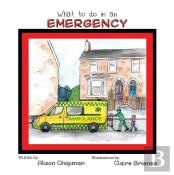 What To Do In An Emergency