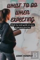 What To Do When Expecting