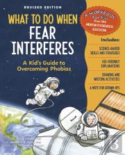What To Do When Fear Interferes, Revised Edition