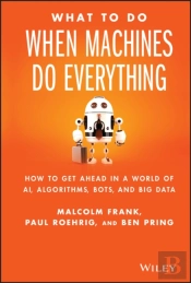 What To Do When Machines Do Everything