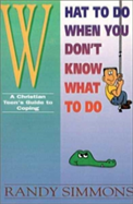 What To Do When You Don'T Know What To Do