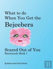 What To Do When You Get The Bejeebers Scared Out Of You