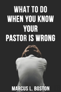 Bertrand.pt - What To Do When You Know Your Pastor Is Wrong
