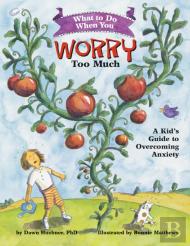 What To Do When You Worry Too Much