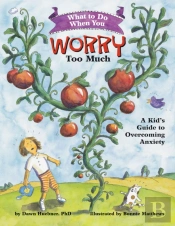 What To Do When You Worry Too Much