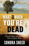 What To Do When You'Re Dead