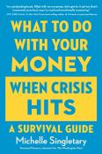 What To Do With Your Money When Crisis Hits