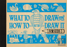 What To Draw And How To Draw It For Kids