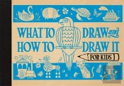 What To Draw And How To Draw It For Kids