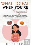 What To Eat When You'Re Pregnant