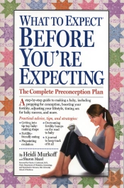What To Expect Before You'Re Expecting
