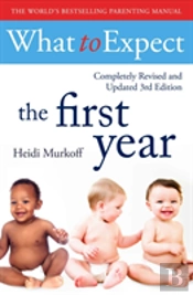 What To Expect The 1st Year (3rd Edition)