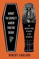 What To Expect When You'Re Dead
