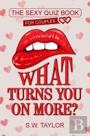 What Turns You On More?