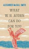 What W. H. Auden Can Do For You