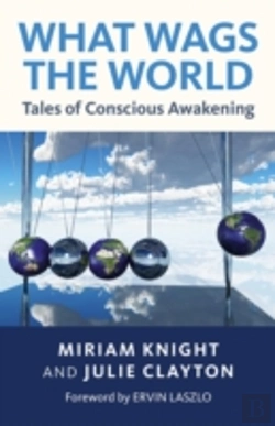 Bertrand.pt - What Wags The World: Tales Of Conscious Awakening
