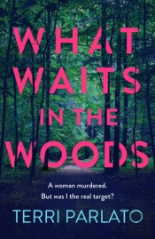 What Waits In The Woods