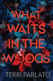 What Waits In The Woods