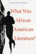 What Was African American Literature?
