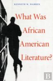 What Was African American Literature?