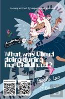 What Was Cloud Doing During Her Childhood?