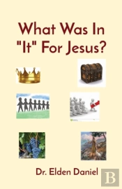 What Was In 'It' For Jesus?