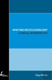 What Was Multiculturalism?