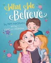What We Believe