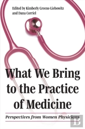 What We Bring To The Practice Of Medicine