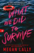 What We Did To Survive