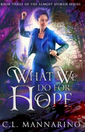 What We Do For Hope