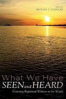 What We Have Seen And Heard