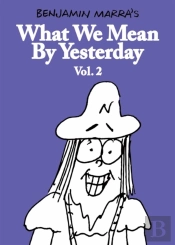 What We Mean By Yesterday: Vol. 2