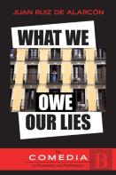 What We Owe Our Lies